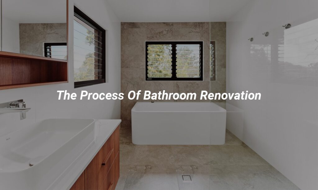 the process of bathroom renovation